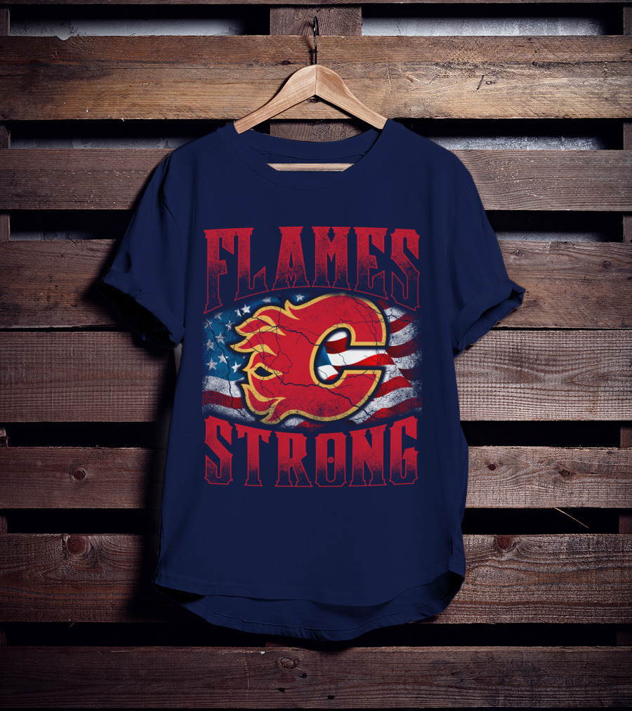 Flames Strong Calgary Flames American Flag T-Shirt