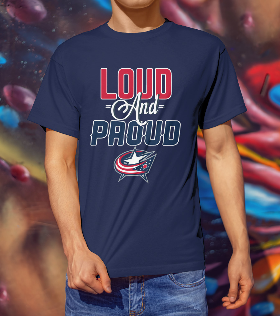 Loud And Proud Columbus Blue Jackets T-Shirt