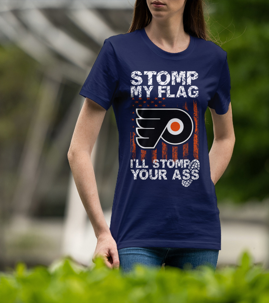 Philadelphia Flyers Stomp My Flag I'll Stomp Your Ass T-Shirt
