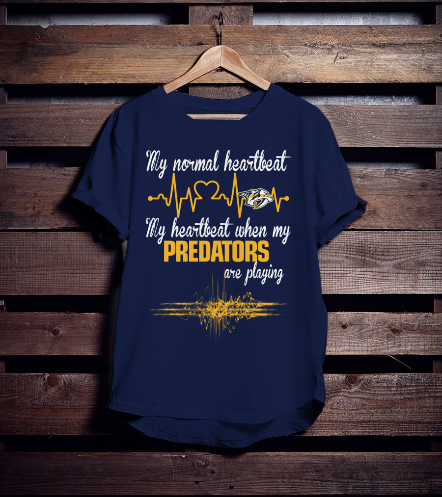 My Normal Heartbeat My Heartbeat When My Predators Are Playing Nashville Predators T-Shirt