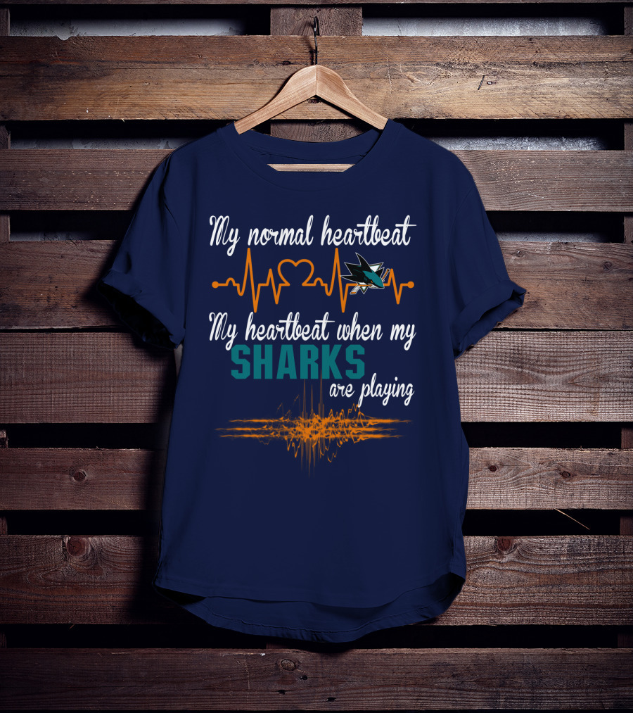 My Normal Heartbeat My Heartbeat When My Sharks Are Playing T-Shirt
