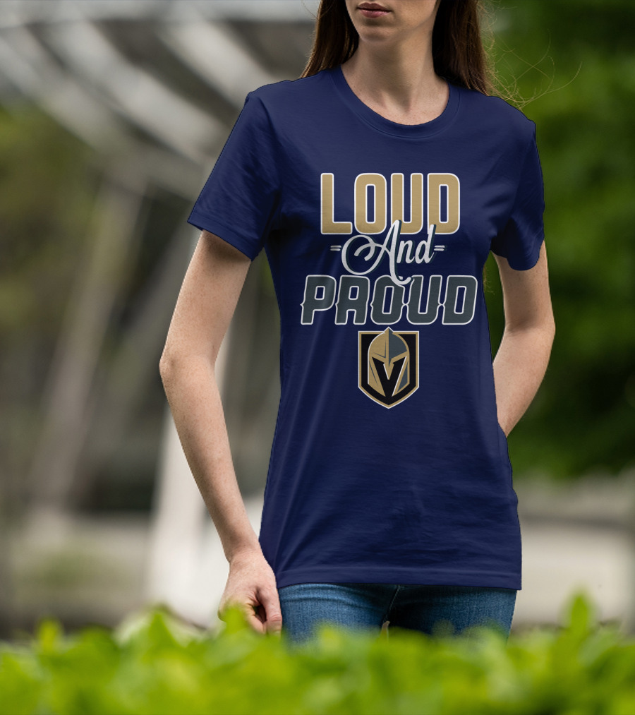 Loud And Proud Vegas Golden Knights T-Shirt
