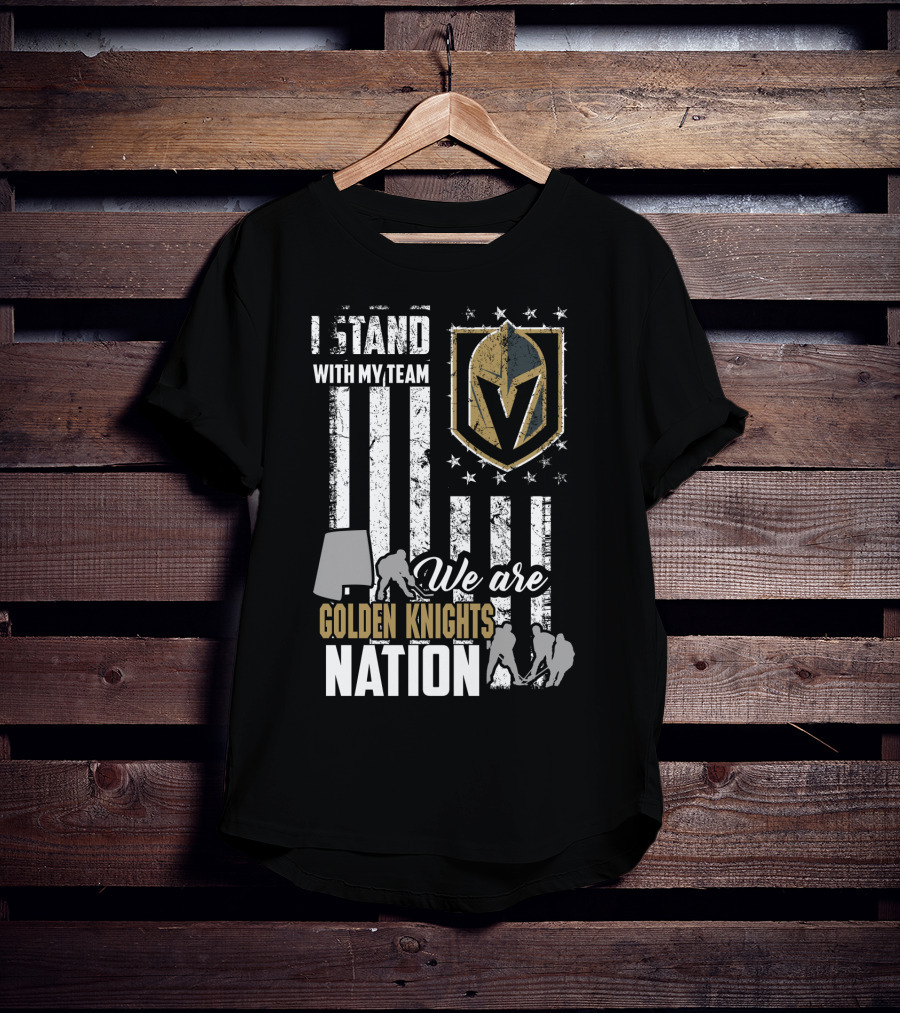 I Stand With My Team We Are Golden Knights Nation T-Shirt