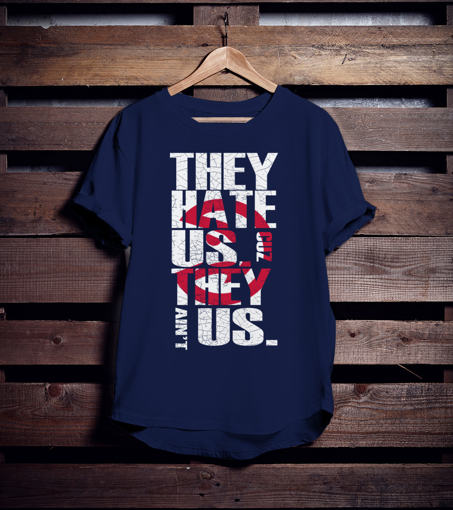 They Hate Us Cuz They Ain't Us Atlanta Hawks T-Shirt