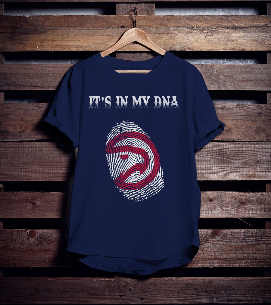 It's In My Dna Atlanta Hawks T-Shirt