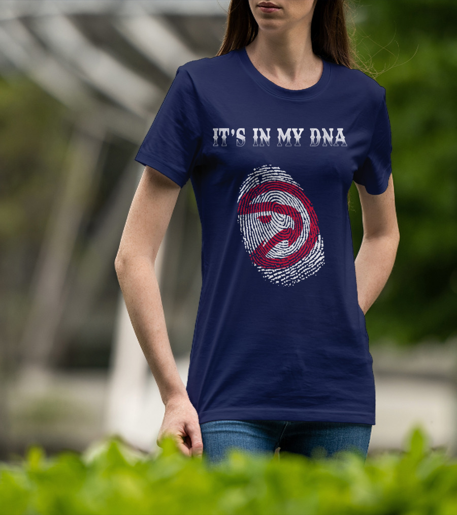 It's In My Dna Atlanta Hawks T-Shirt