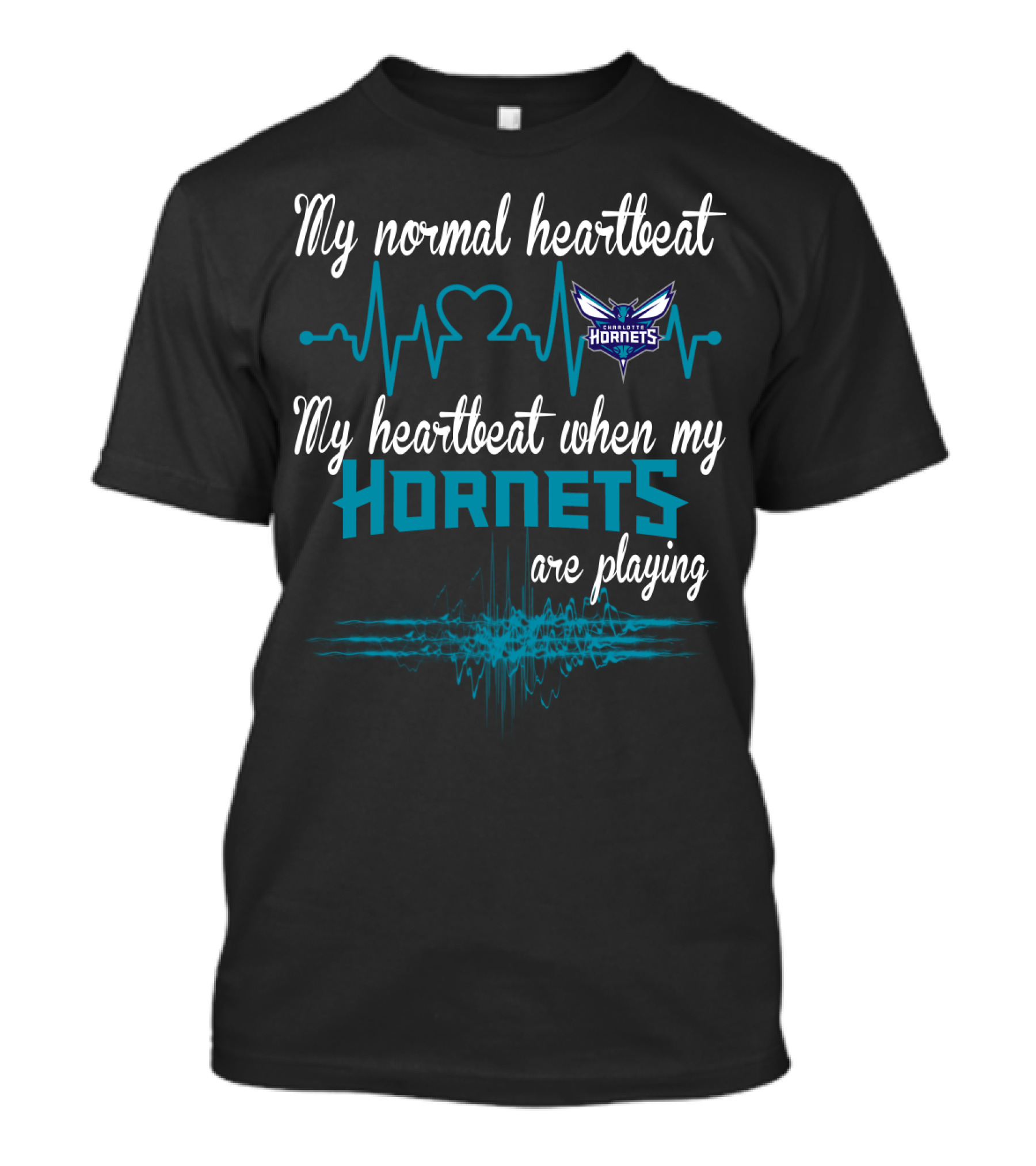 My Normal Heartbeat My Heartbeat When My Hornets Are Playing Charlotte Hornets T-Shirt