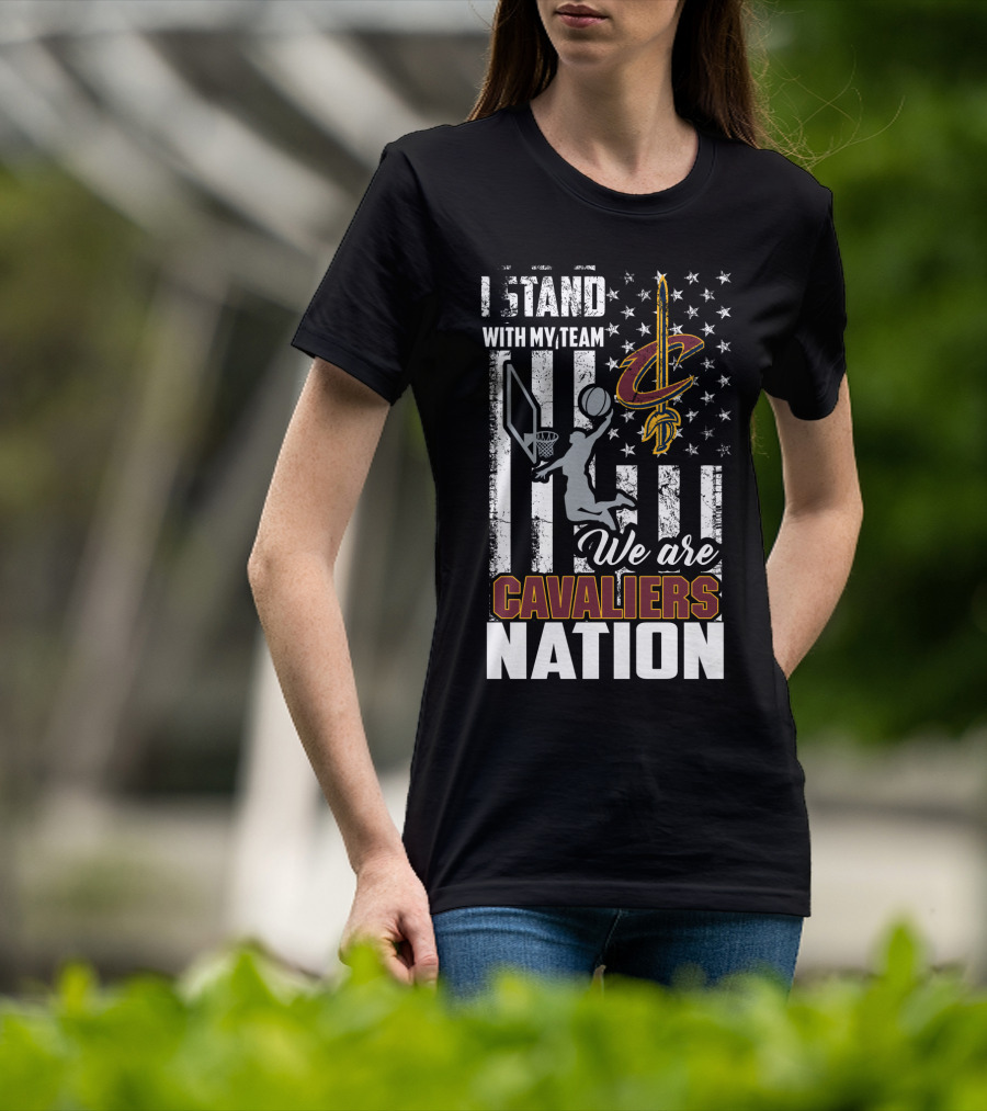 I Stand With My Team We Are Cavaliers Nation T-Shirt