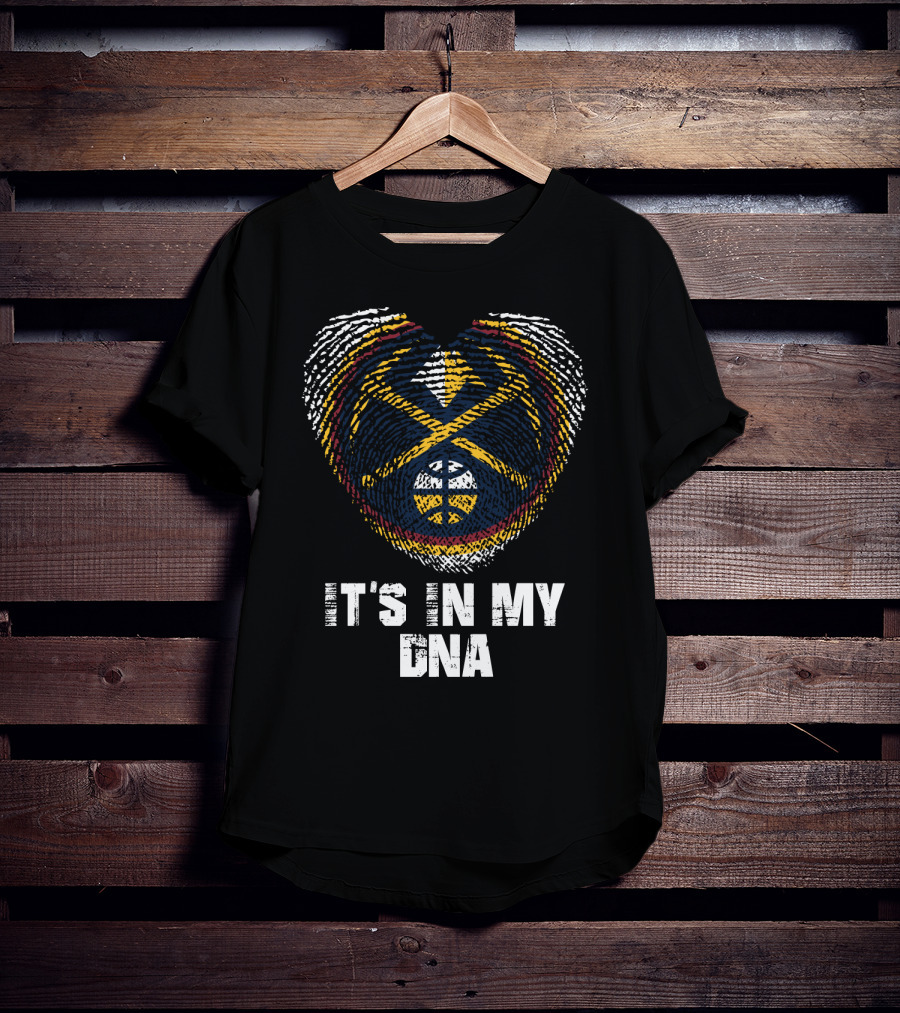 Denver Nuggets It's In My Dna T-Shirt