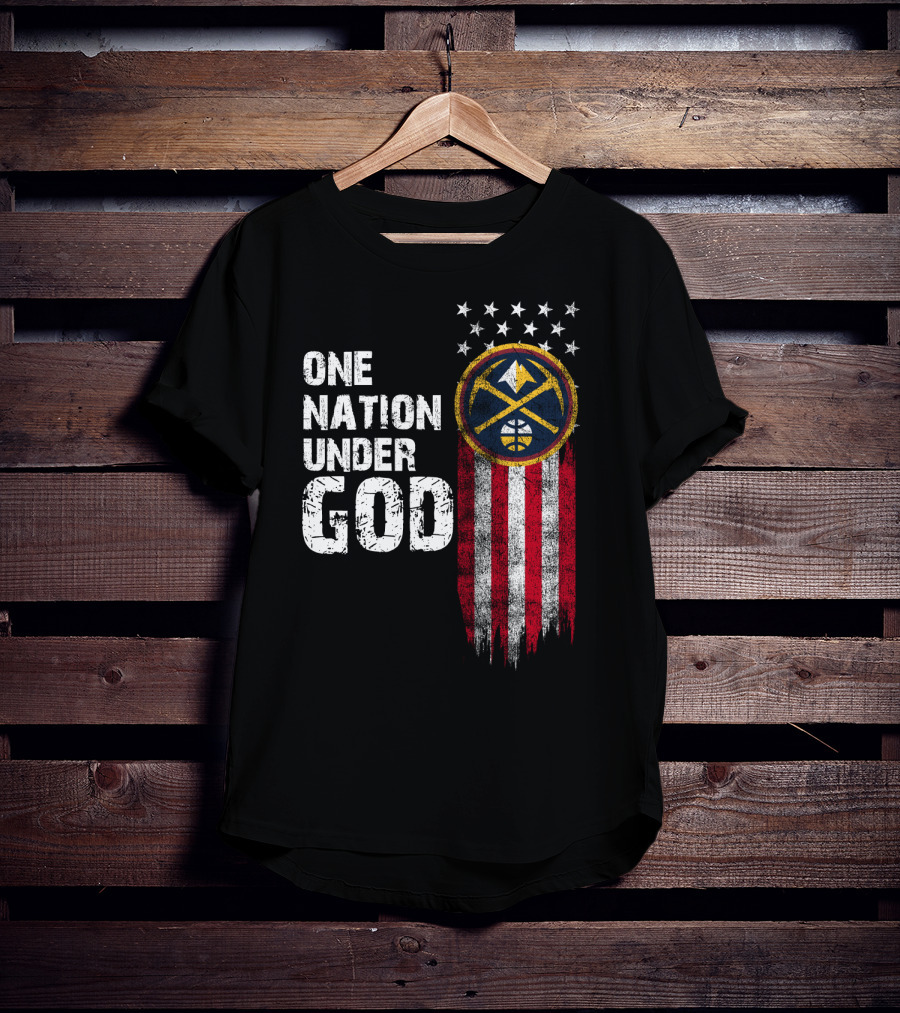 One Nation Under God Denver Nuggets Logo Flag Stars T-Shirt