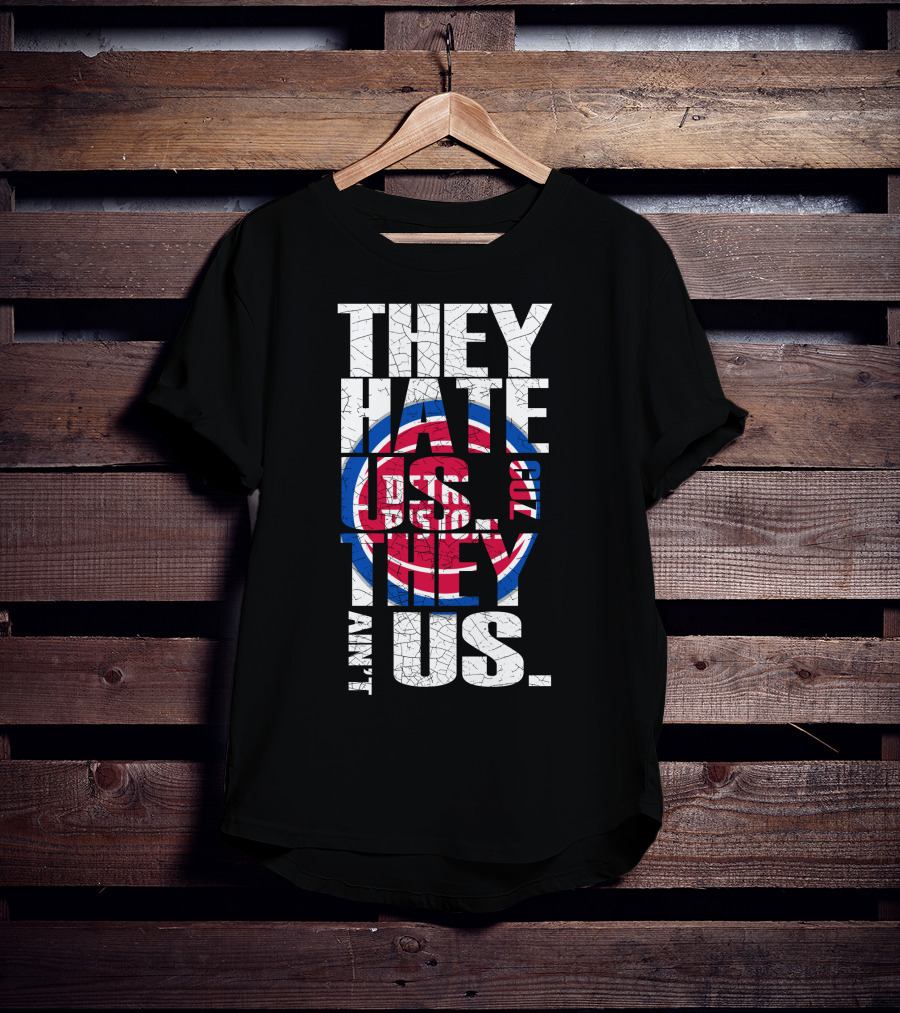 They Hate Us Cause They Ain't Us Detroit Pistons T-Shirt