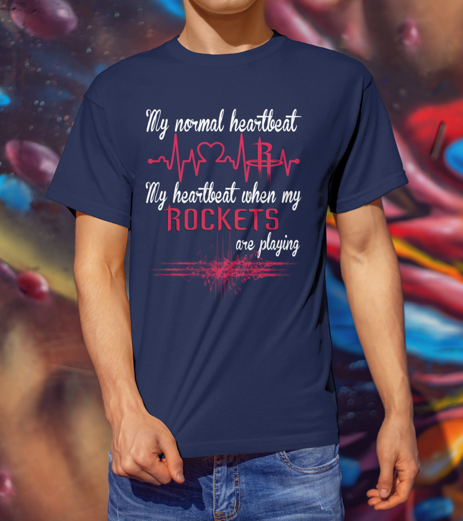 My Normal Heartbeat My Heartbeat When My Rockets Are Playing T-Shirt