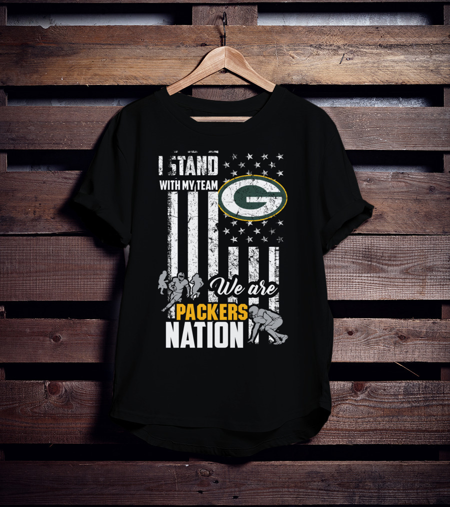 I Stand With My Team We Are Green Bay Packers Nation T-Shirt