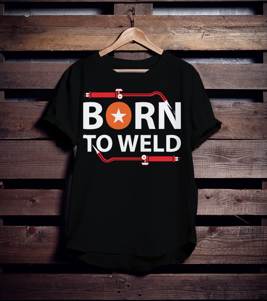 Born To Weld With Welding Torch And Star Icon In Bold Letters T-Shirt