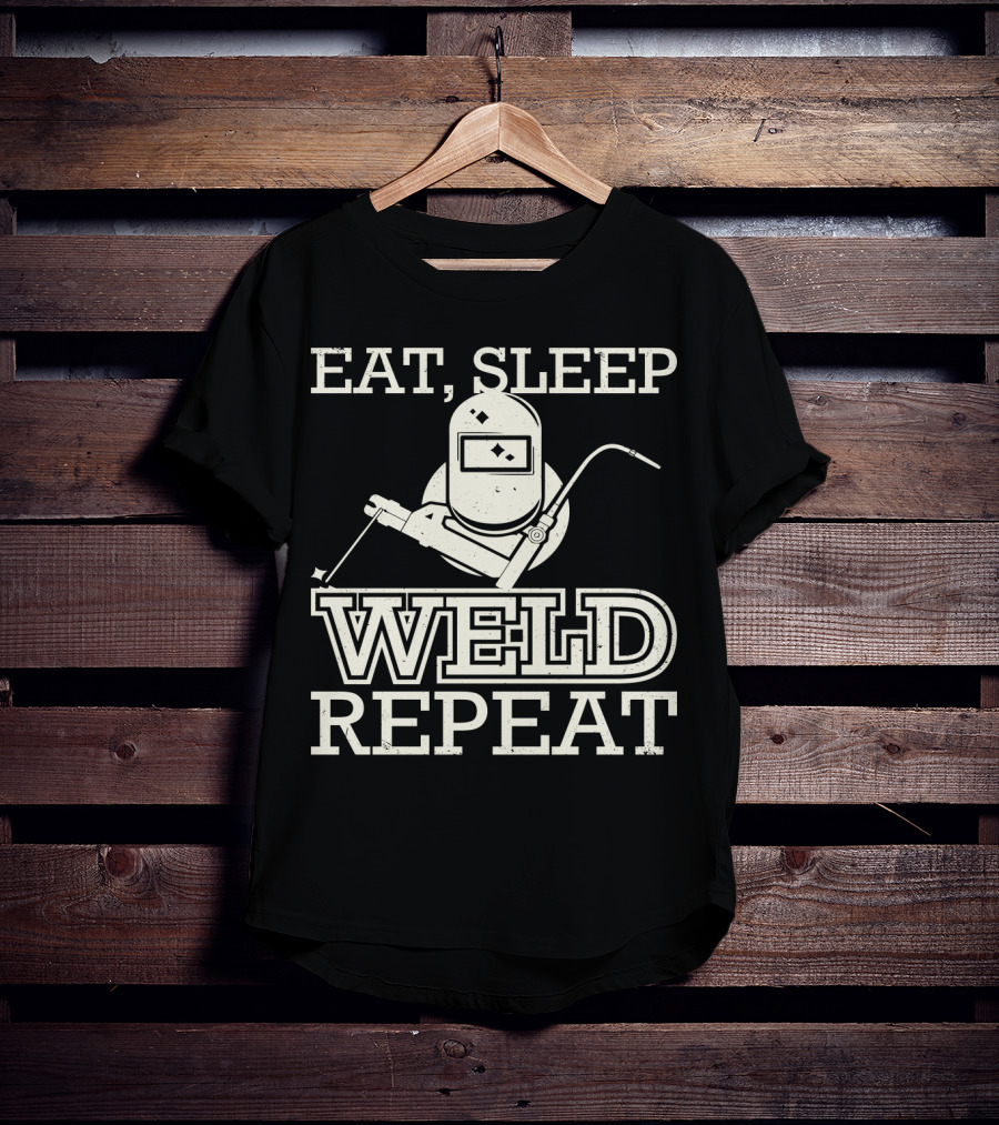 Eat Sleep Weld Repeat Funny Welder With Welding Helmet T-Shirt