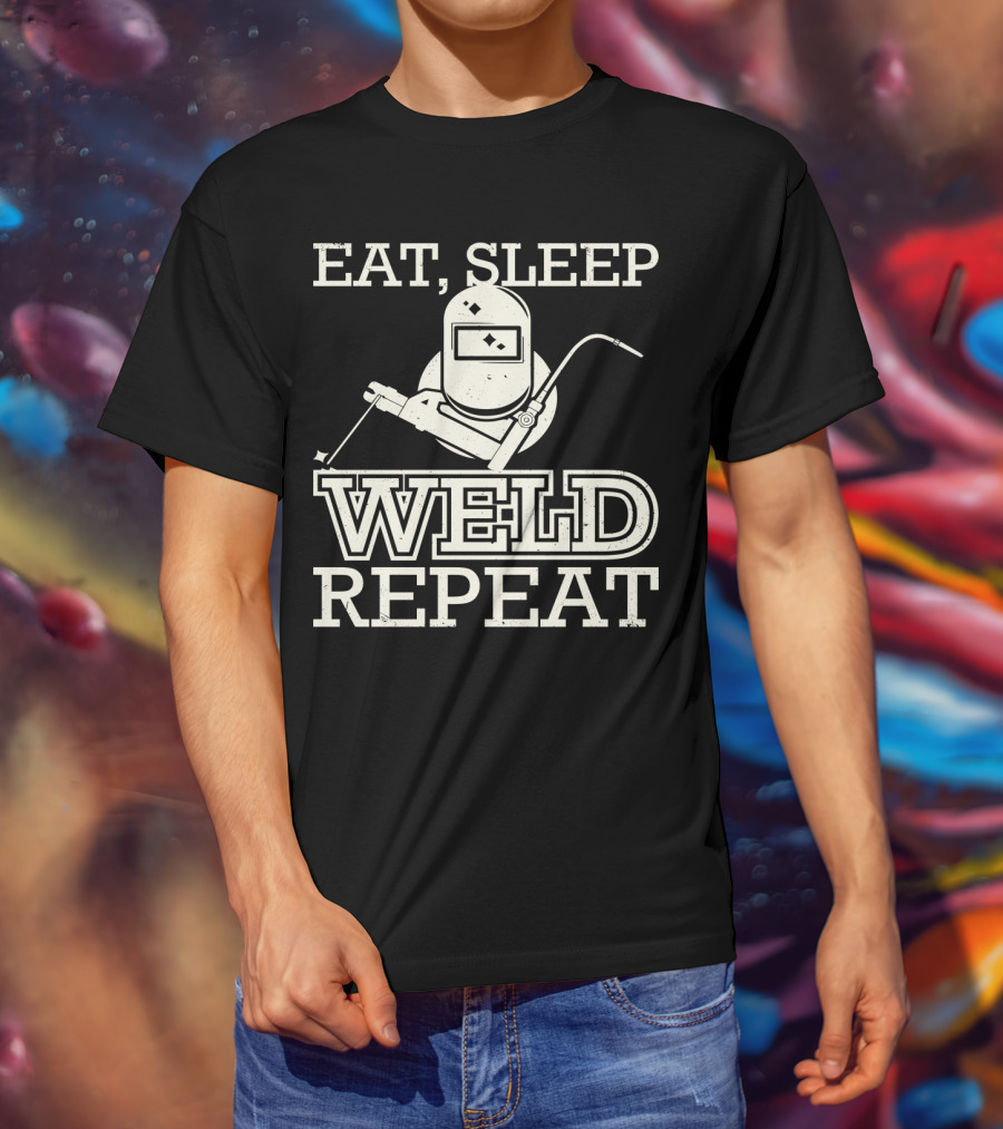Eat Sleep Weld Repeat Funny Welder With Welding Helmet T-Shirt