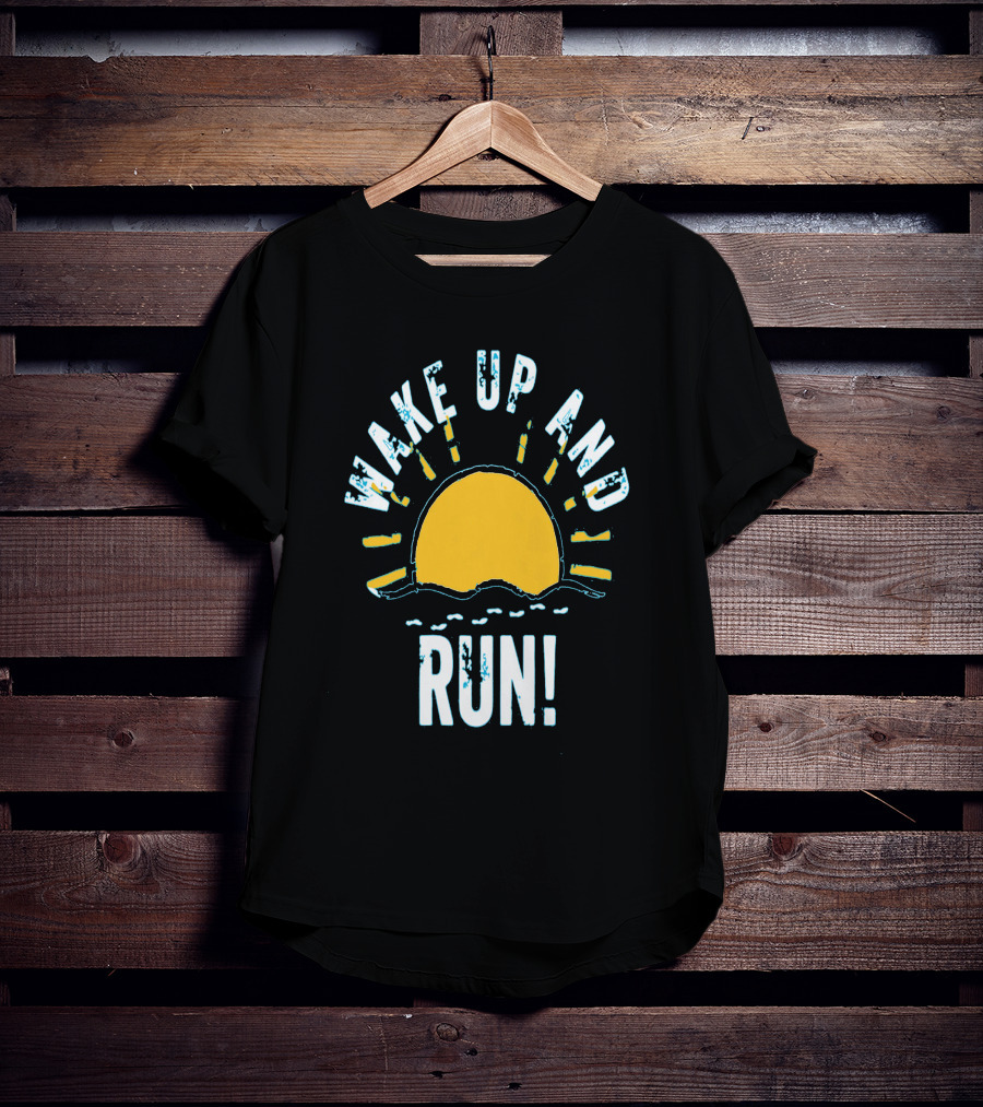 Wake Up And Run Sunrise Motivation T-Shirt