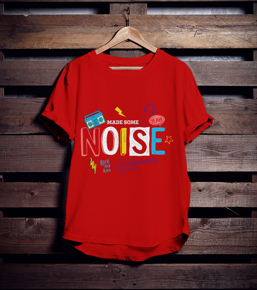 Made Some Noise Rock And Roll Yeah Party Make Some Noise Party With Friend Hip Hop T-Shirt