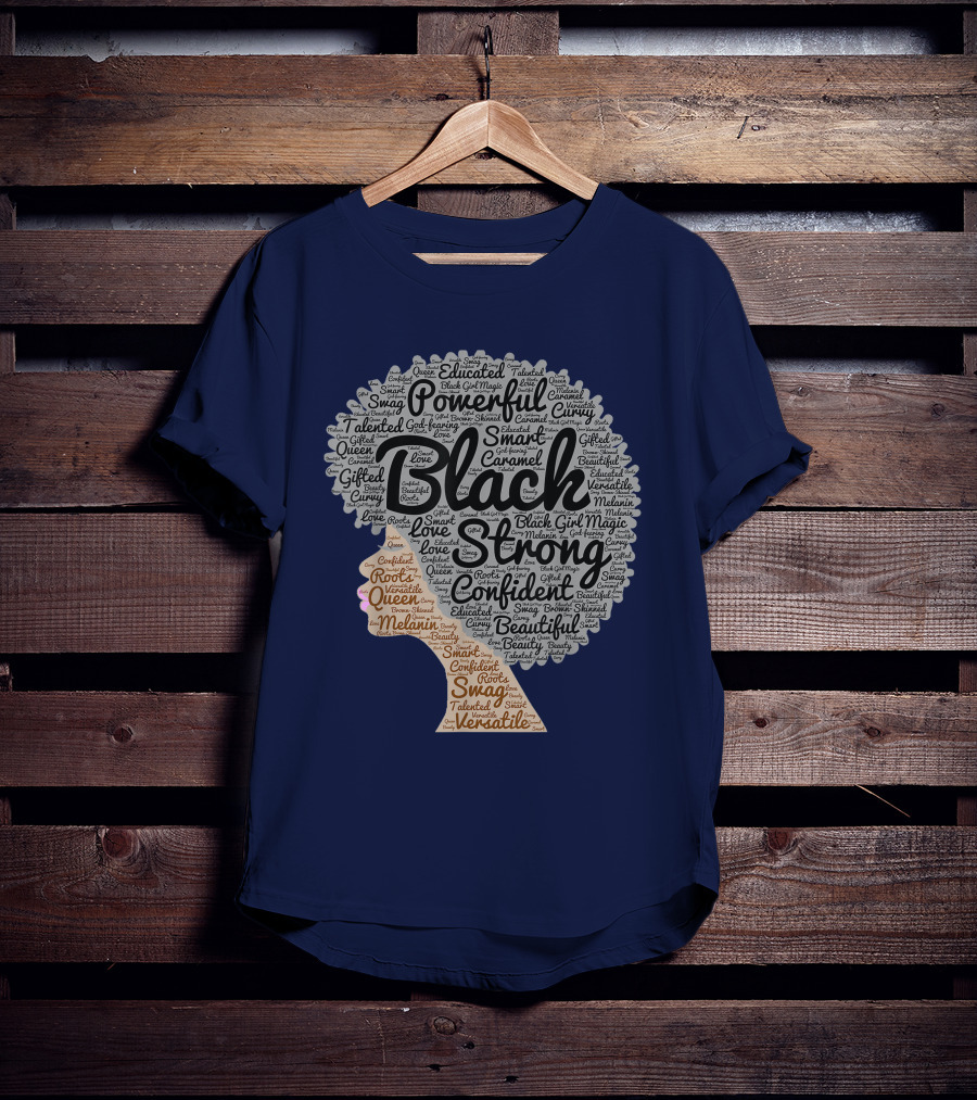 Powerful Black Strong Confident Afro Word T-Shirt