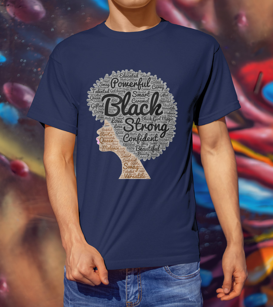 Powerful Black Strong Confident Afro Word T-Shirt