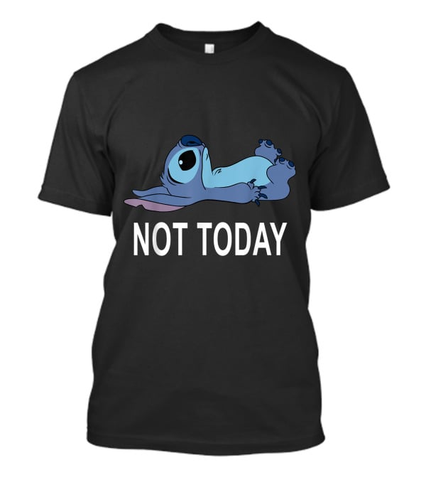 Not Today Stitch Disney Lilo And Stitch Relaxed Mood T-Shirt