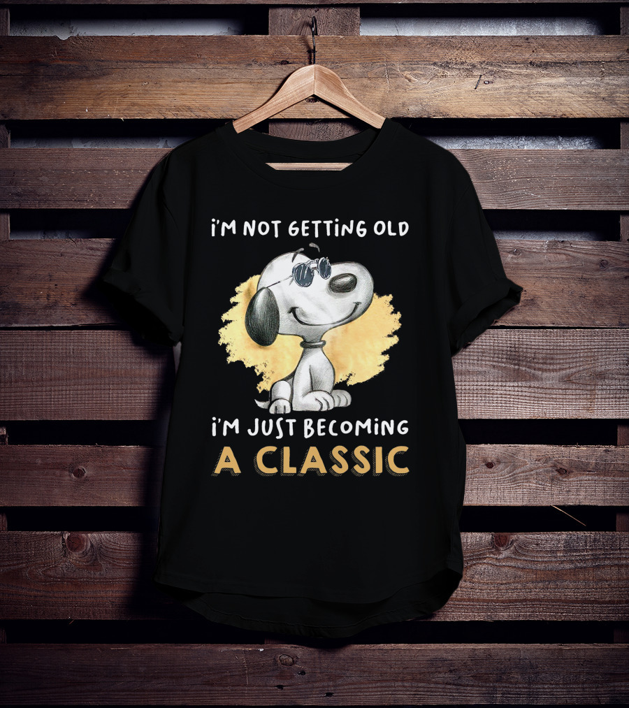 Snoopy Not Getting Old Becoming A Classic T-Shirt