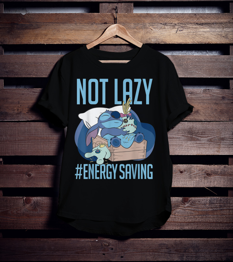 Disney Lilo And Stitch Not Lazy Energy Saving #EnergySaving T-Shirt