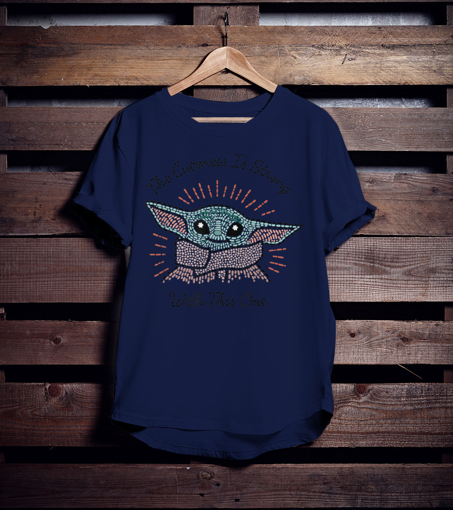 The Cuteness Is Strong With This One Star Wars The Mandalorian The Child T-Shirt