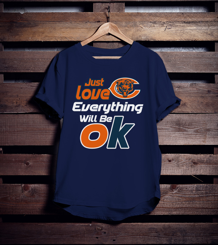 Just Love Bears Everything Will Be Ok T-Shirt