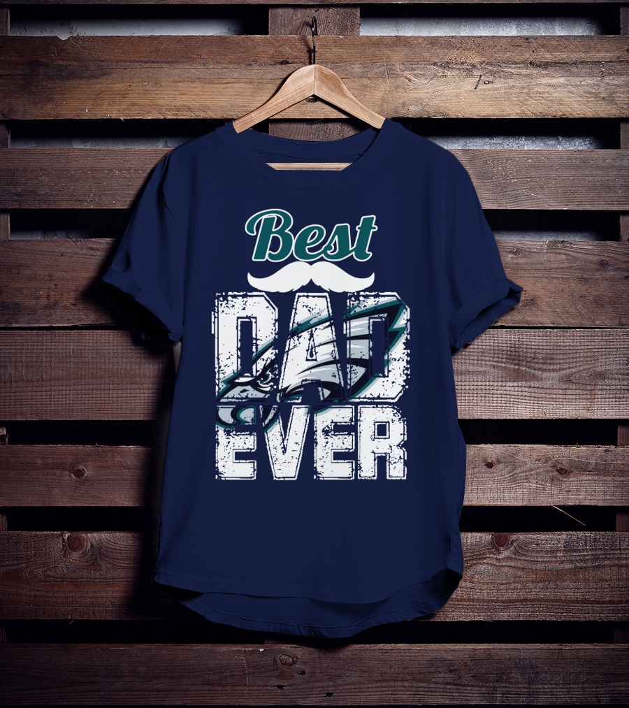 Best Dad Ever Eagles T-Shirt