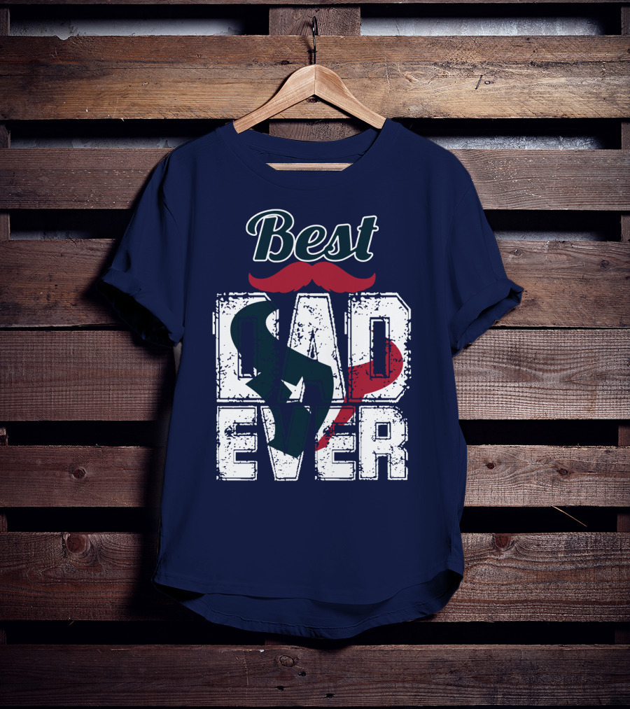 Best Dad Ever Texans T-Shirt