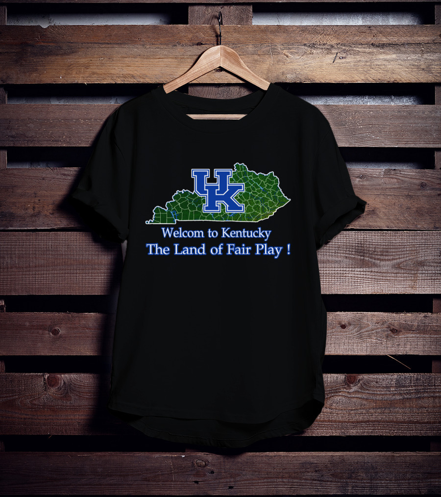 Kentucky Wildcats Welcome To Kentucky The Land Of Fair Play T-Shirt