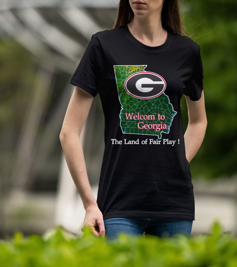 Georgia Bulldogs Welcome To Georgia The Land Of Fair Play T-Shirt