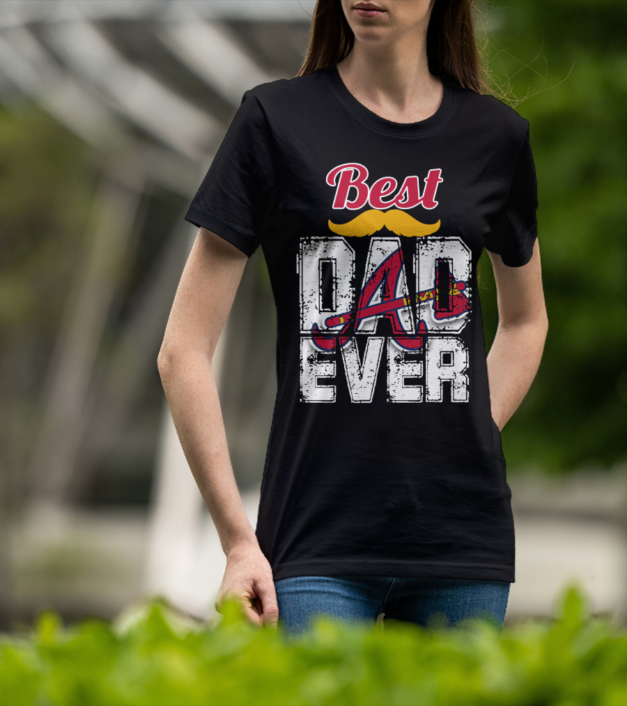 Best Dad Ever Braves A Logo Moustache T-Shirt