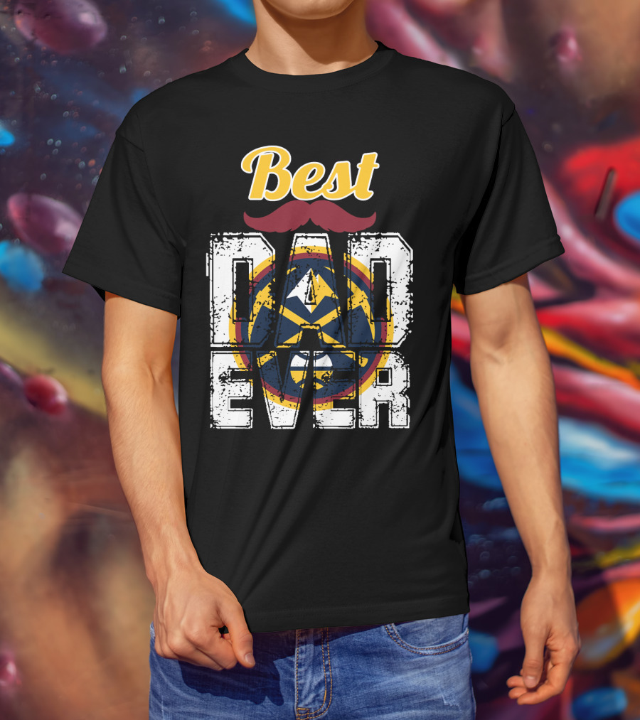 Best Dad Ever Denver Nuggets T-Shirt