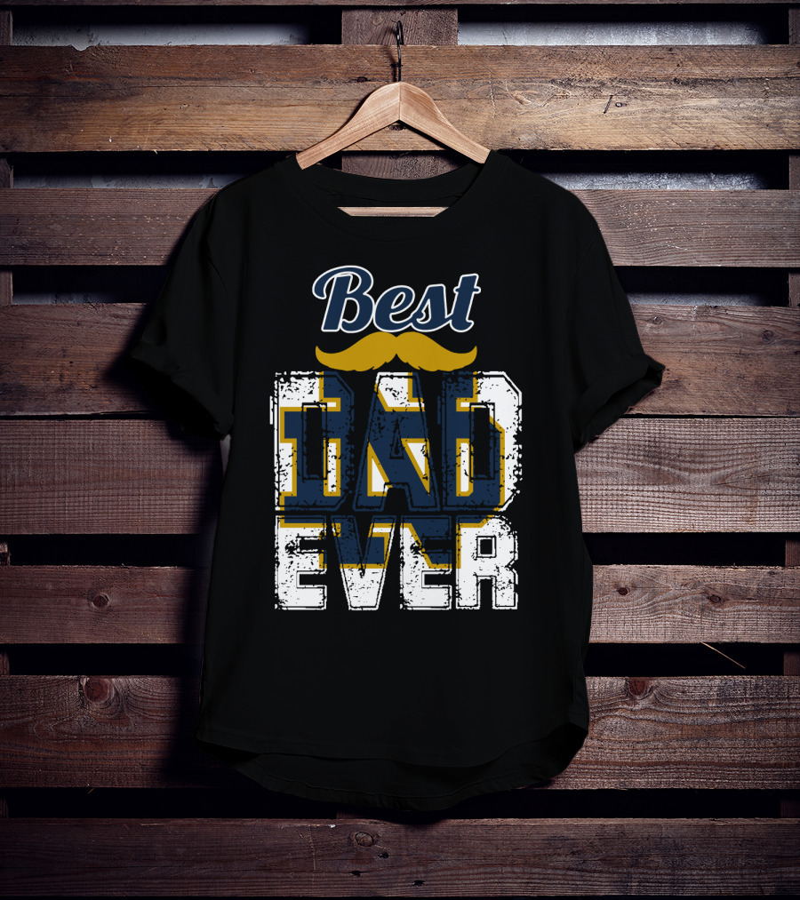 Best Dad Ever Notre Dame Fighting Irish T-Shirt
