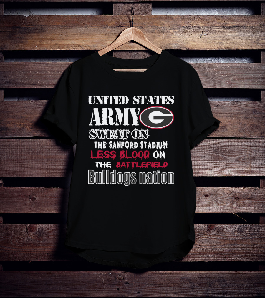 United States Army Bulldogs Nation Sanford Stadium Less Blood On The Battlefield T-Shirt