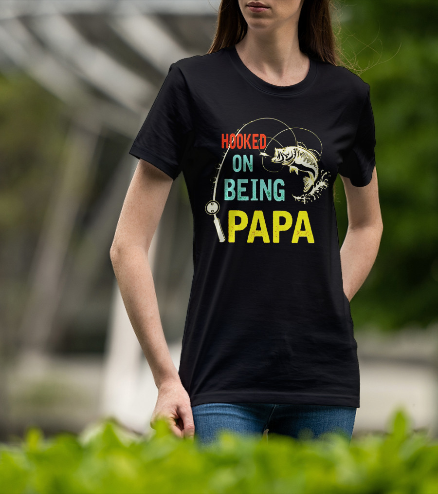 Hooked On Being Papa Fishing T-Shirt