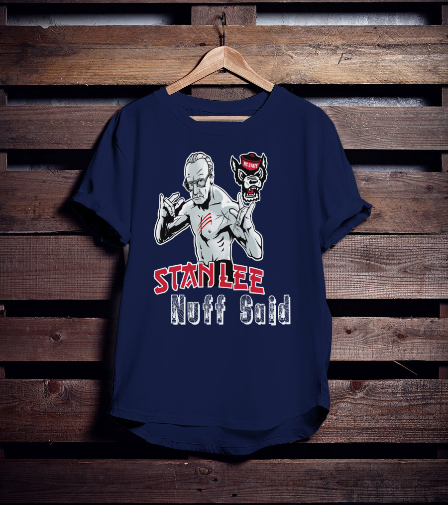 Stanlee Nuff Said Nc State Wolfpack T-Shirt
