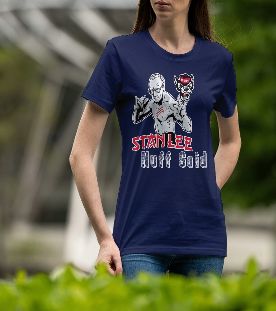 Stanlee Nuff Said Nc State Wolfpack T-Shirt