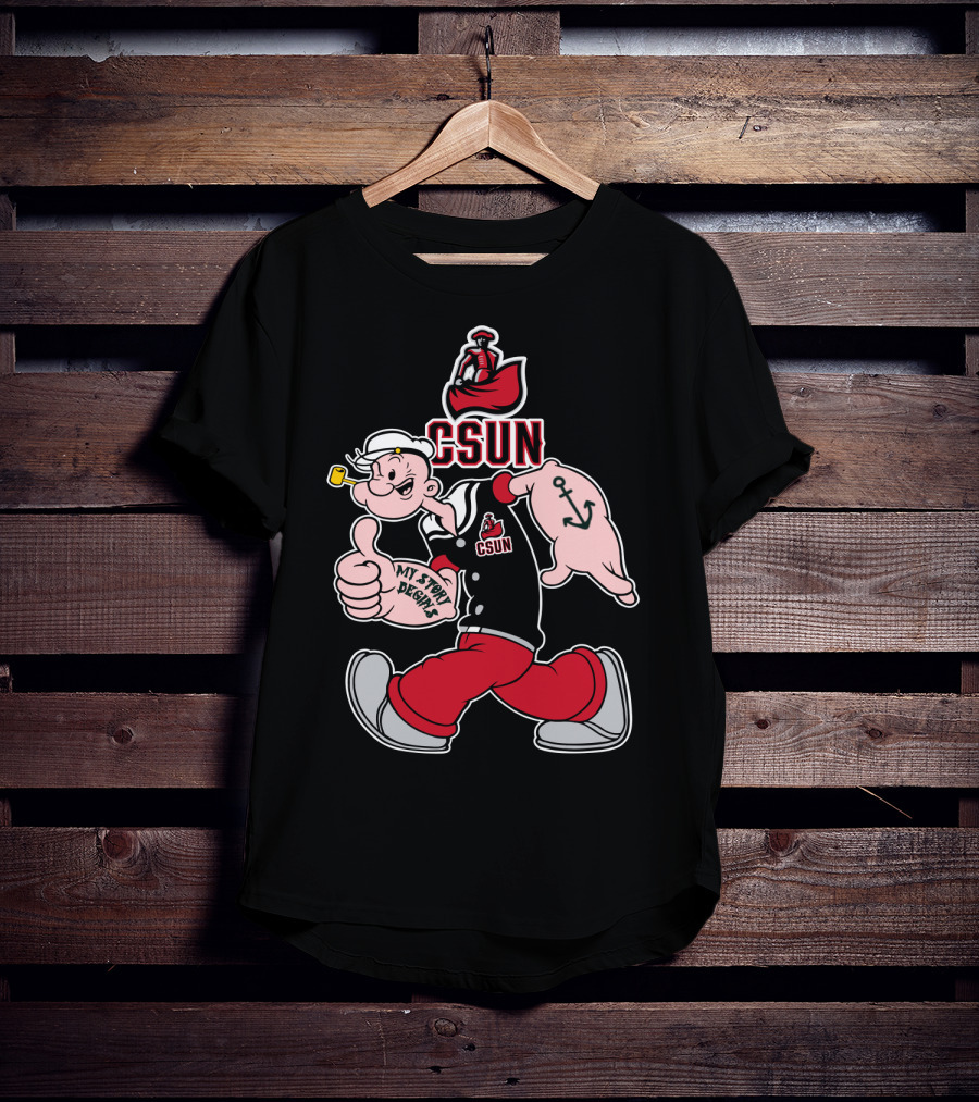 Csun Matadors Popeye My Story Designs Anchors Sailor Thumbs Up T-Shirt