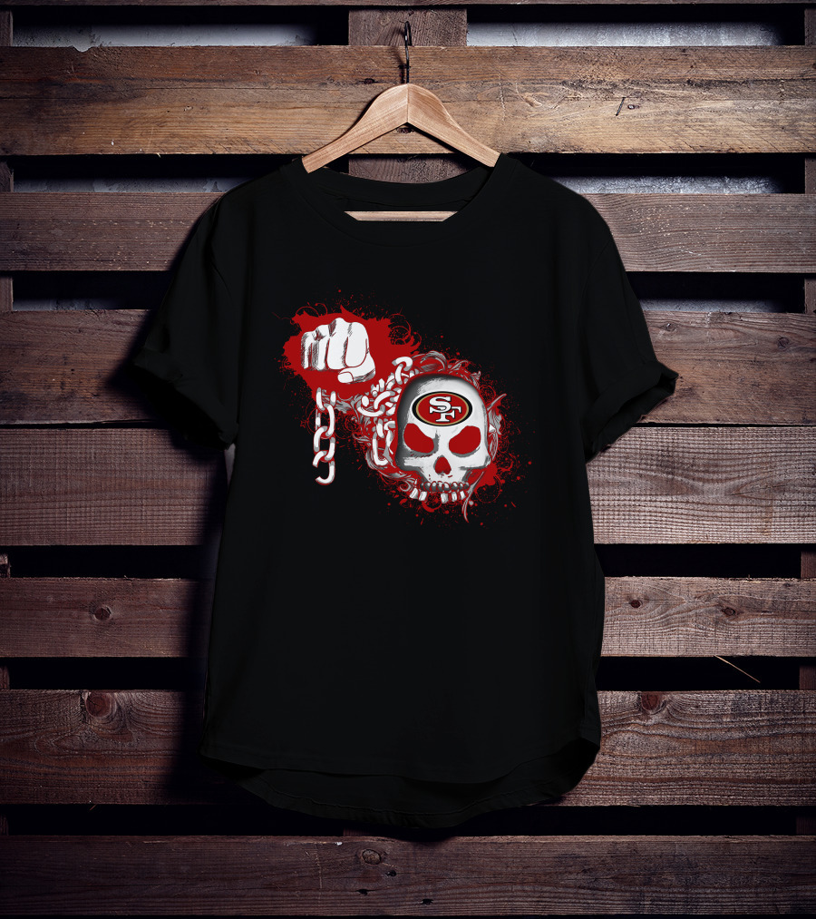 San Francisco 49ers Skull And Chains Fist T-Shirt