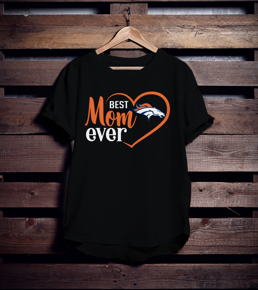 Best Mom Ever Denver Broncos Heart T-Shirt
