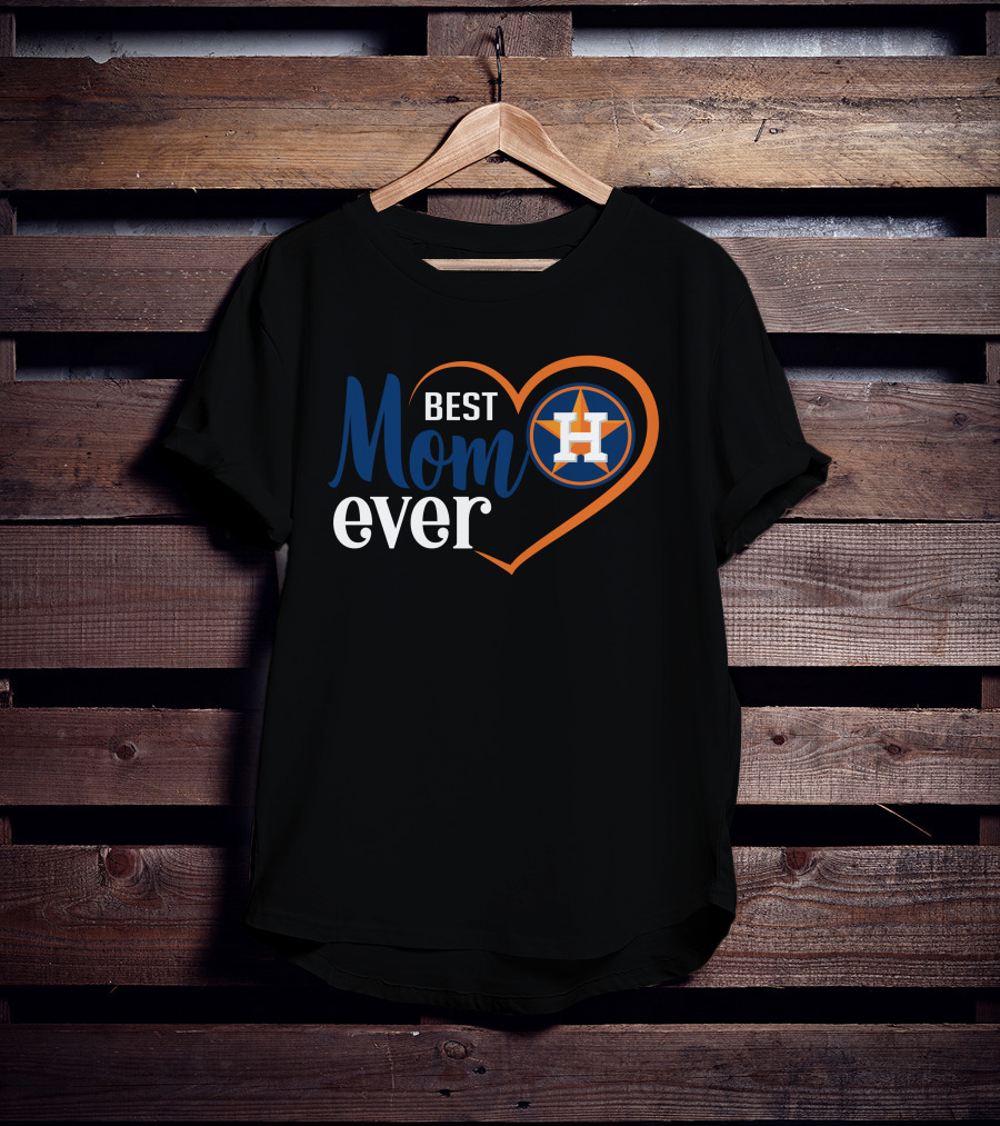 Best Mom Ever Houston Astros Heart T-Shirt