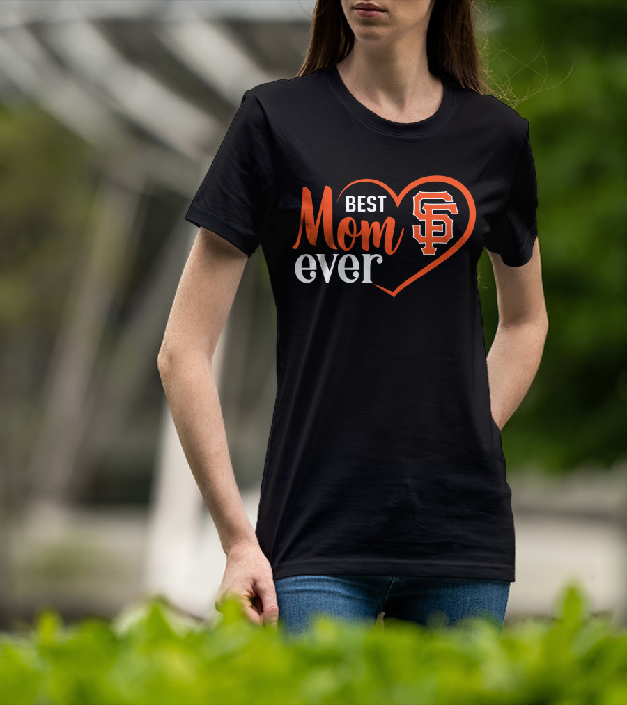 San Francisco Giants Best Mom Ever Heart T-Shirt