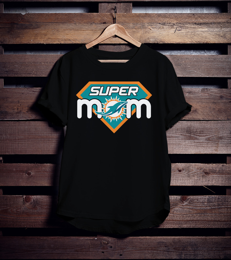 Miami Dolphins Super Mom Fan T-Shirt