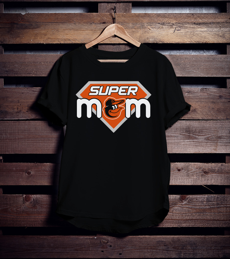 Baltimore Orioles Super Mom Mlb Sports Fan T-Shirt