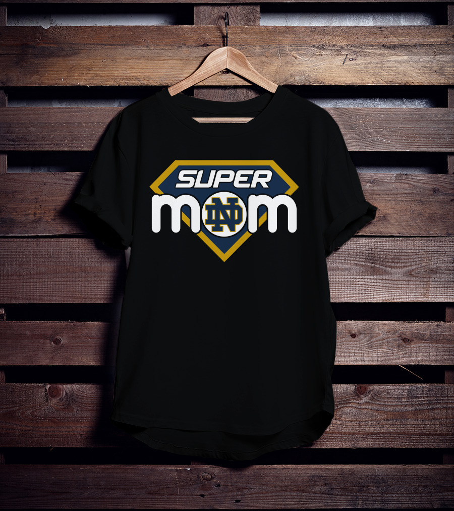 Notre Dame Fighting Irish Super Mom Nd T-Shirt
