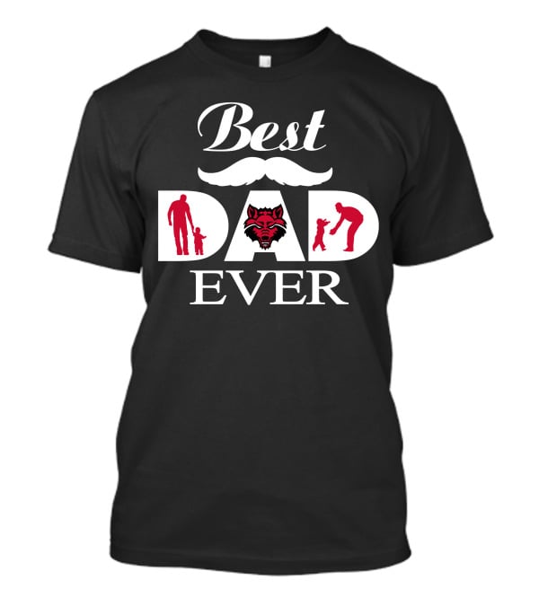 Best Dad Ever Arkansas State Red Wolves T-Shirt