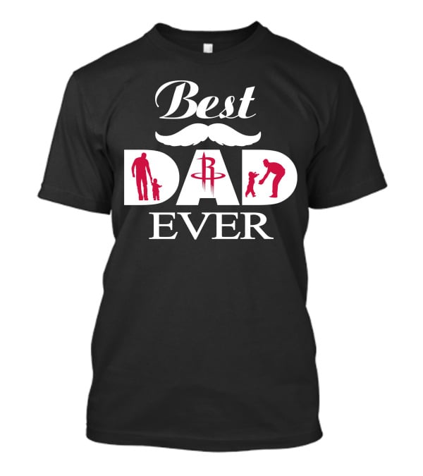 Best Dad Ever Houston Rockets Father's Day T-Shirt